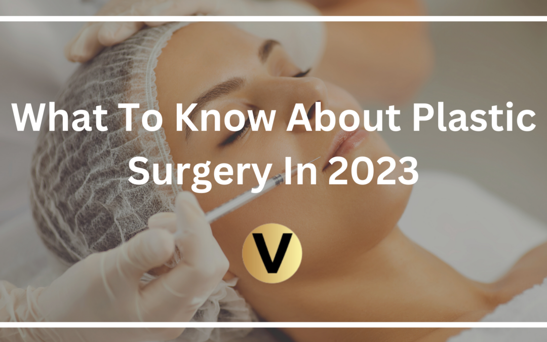 What To Know About Plastic Surgery In 2023 Viper Equity Partners Dentistry And Plastic Surgery