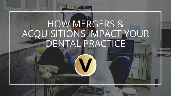 How Mergers & Acquisitions Impact Your Dental Practice