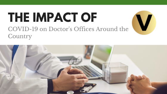 The Impact of COVID-19 on Doctor’s Offices Around the Country