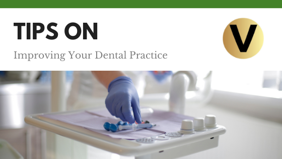 Tips on Improving Your Dental Practice - Viper Equity Partners