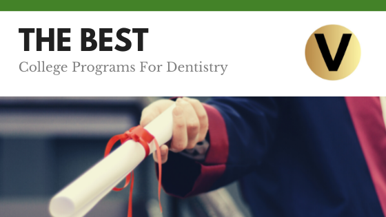 The Best College Programs For Dentistry